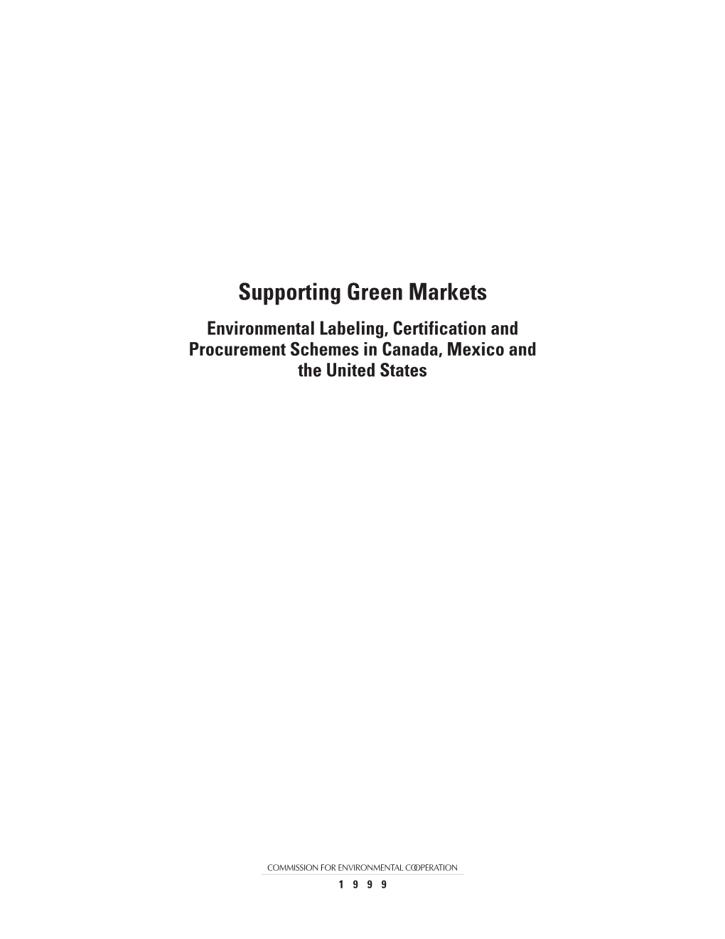 Supporting Green Markets Environmental Labeling, Certification and Procurement Schemes in Canada, Mexico and the United States