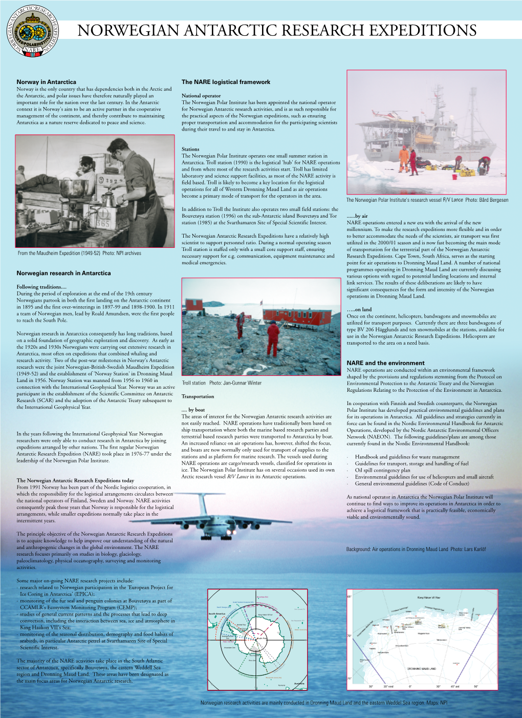 Norway in Antarctica Norwegian Research in Antarctica the NARE