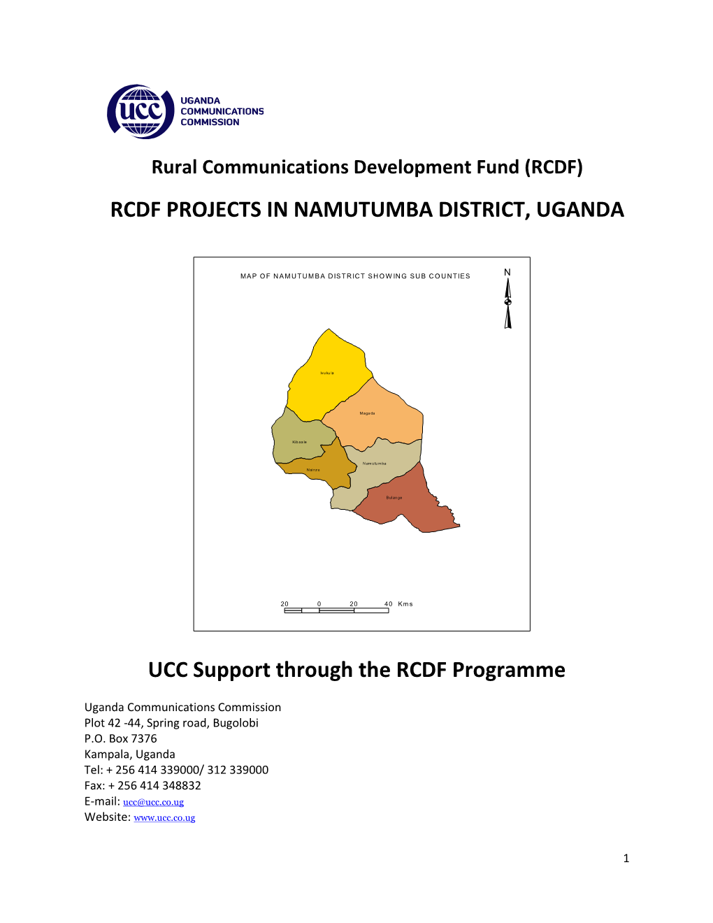 RCDF PROJECTS in NAMUTUMBA DISTRICT, UGANDA UCC Support Through the RCDF Programme
