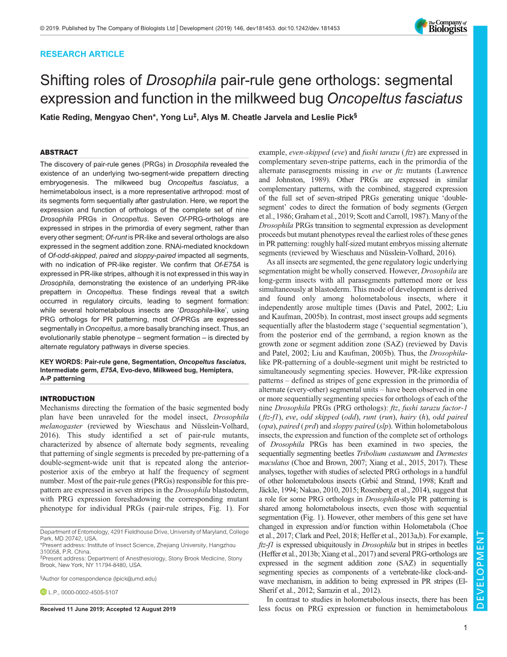 Pair-Rule Gene Orthologs: Segmental Expression and Function in the Milkweed Bug Oncopeltus Fasciatus Katie Reding, Mengyao Chen*, Yong Lu‡, Alys M