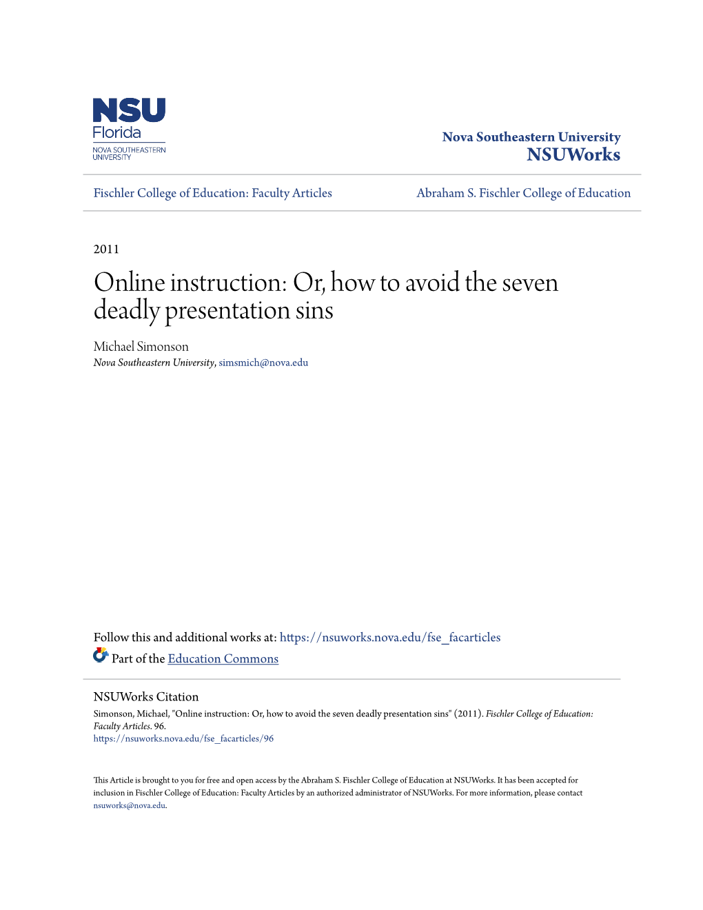 Online Instruction: Or, How to Avoid the Seven Deadly Presentation Sins Michael Simonson Nova Southeastern University, Simsmich@Nova.Edu