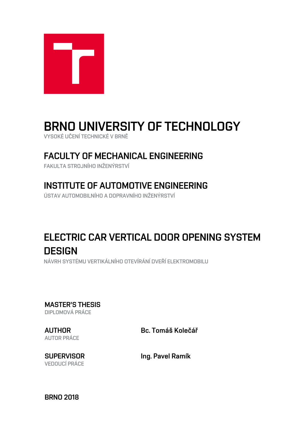 Brno University of Technology Vysoké Učení Technické V Brně