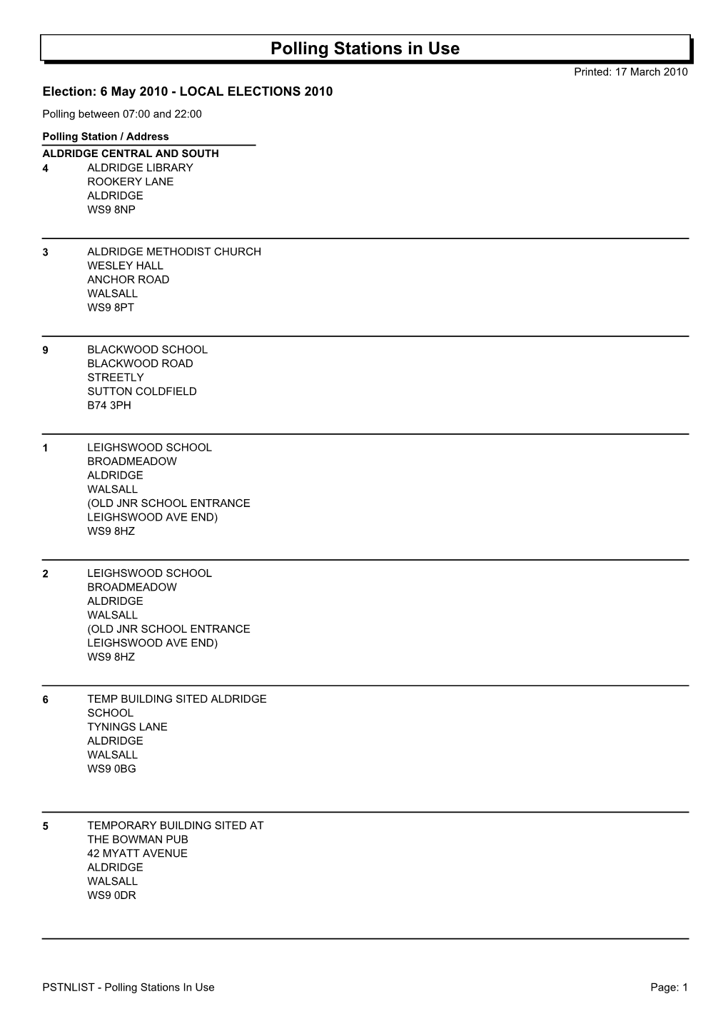 Polling Stations in Use Printed: 17 March 2010 Election: 6 May 2010 - LOCAL ELECTIONS 2010 Polling Between 07:00 and 22:00