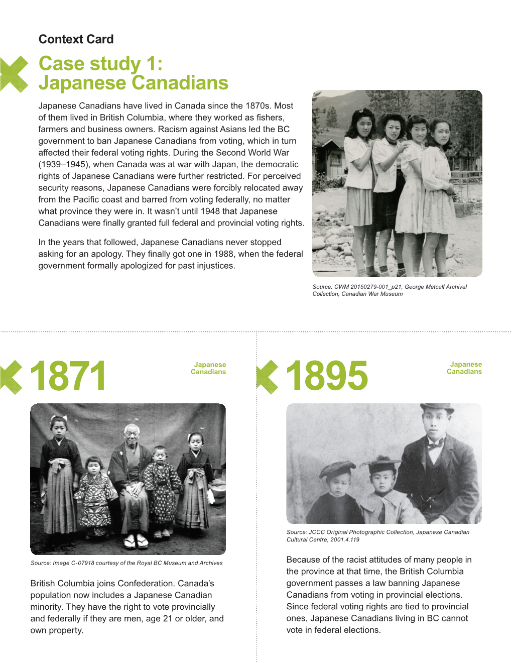 Case Study 1: Japanese Canadians Japanese Canadians Have Lived in Canada Since the 1870S