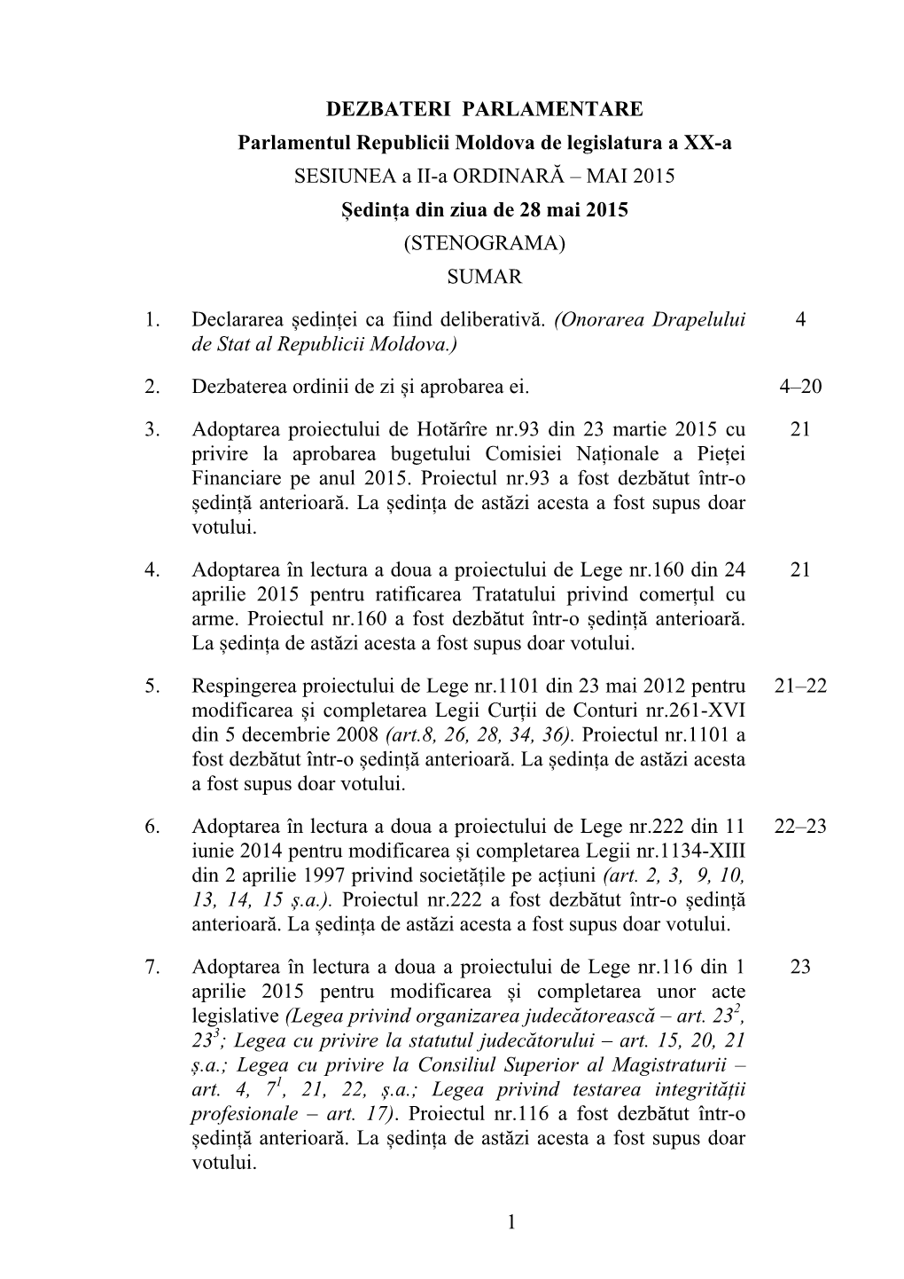 1 DEZBATERI PARLAMENTARE Parlamentul Republicii Moldova De