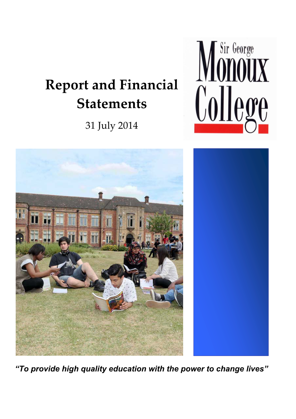 Report and Financial Statements 31 July 2014