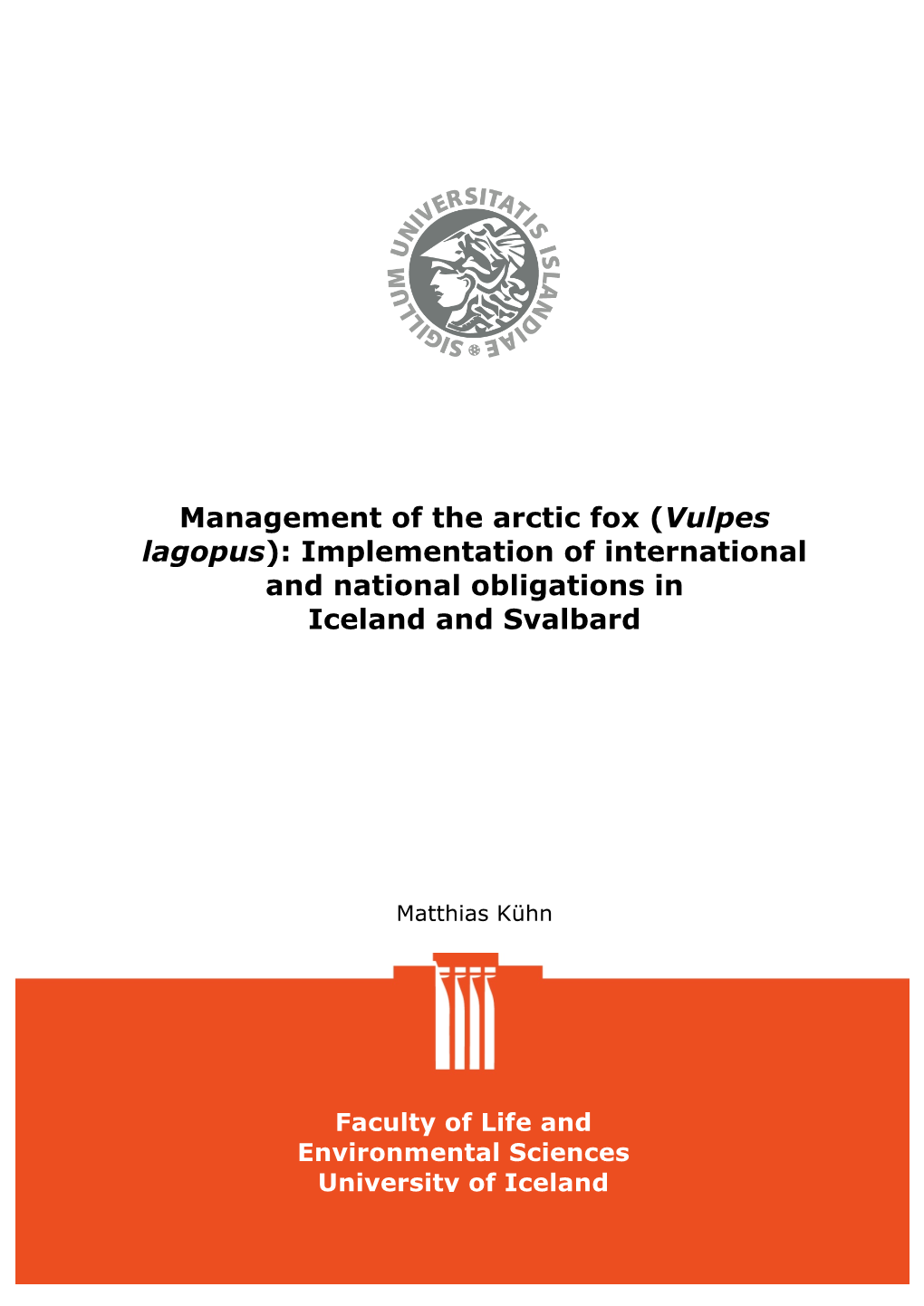 Management of the Arctic Fox (Vulpes Lagopus): Implementation of International and National Obligations in Iceland and Svalbard