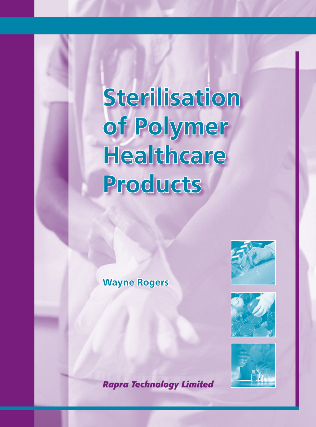 Sterilisation of Polymer Healthcare Products