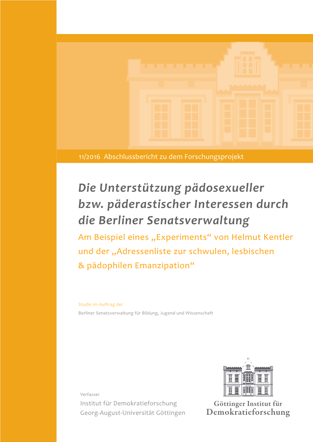 Die Unterstützung Pädosexueller Bzw. Päderastischer Interessen Durch Die Berliner Senatsverwaltung Herauszuarbeiten