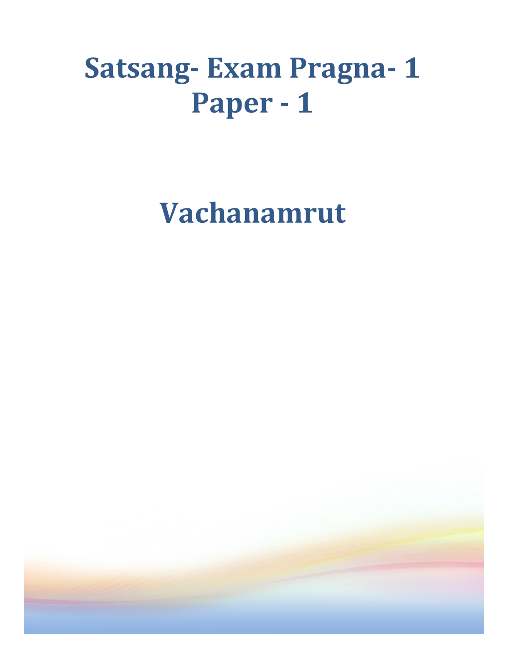 Satsang- Exam Pragna- 1 Paper - 1