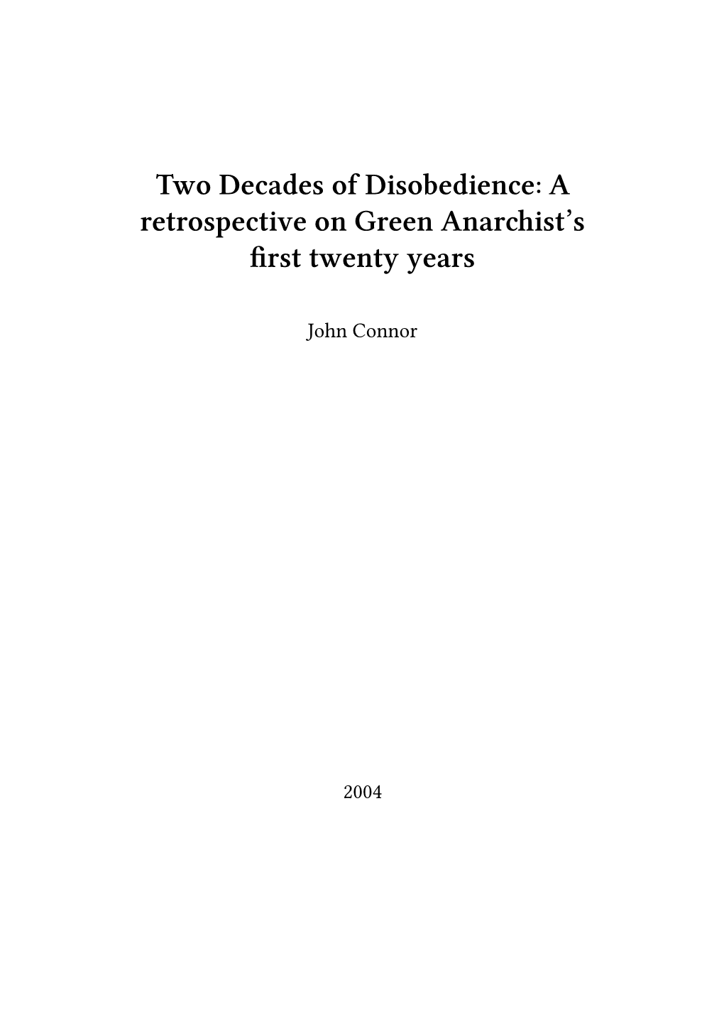 Two Decades of Disobedience: a Retrospective on Green Anarchist's