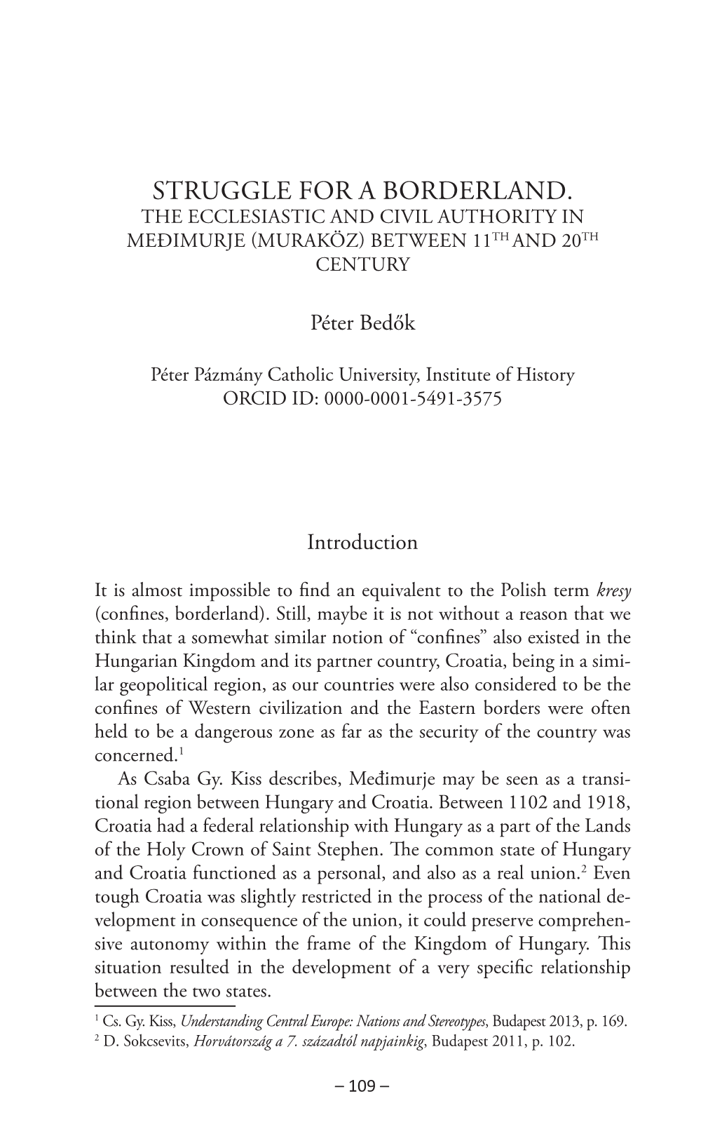 Struggle for a Borderland. the Ecclesiastic and Civil Authority in Međimurje (Muraköz) Between 11Th and 20Th Century