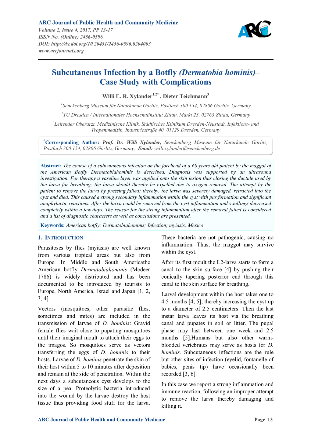 Subcutaneous Infection by a Botfly (Dermatobia Hominis)– Case Study with Complications