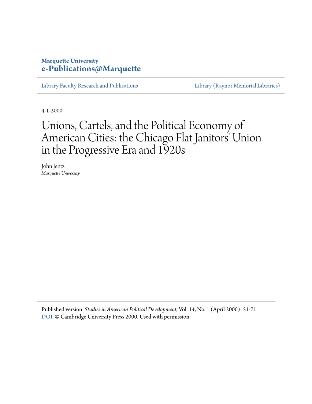 Unions, Cartels, and the Political Economy of American Cities: the Chicago Flat Janitors' Union in the Progressive Era and 1920S John Jentz Marquette University