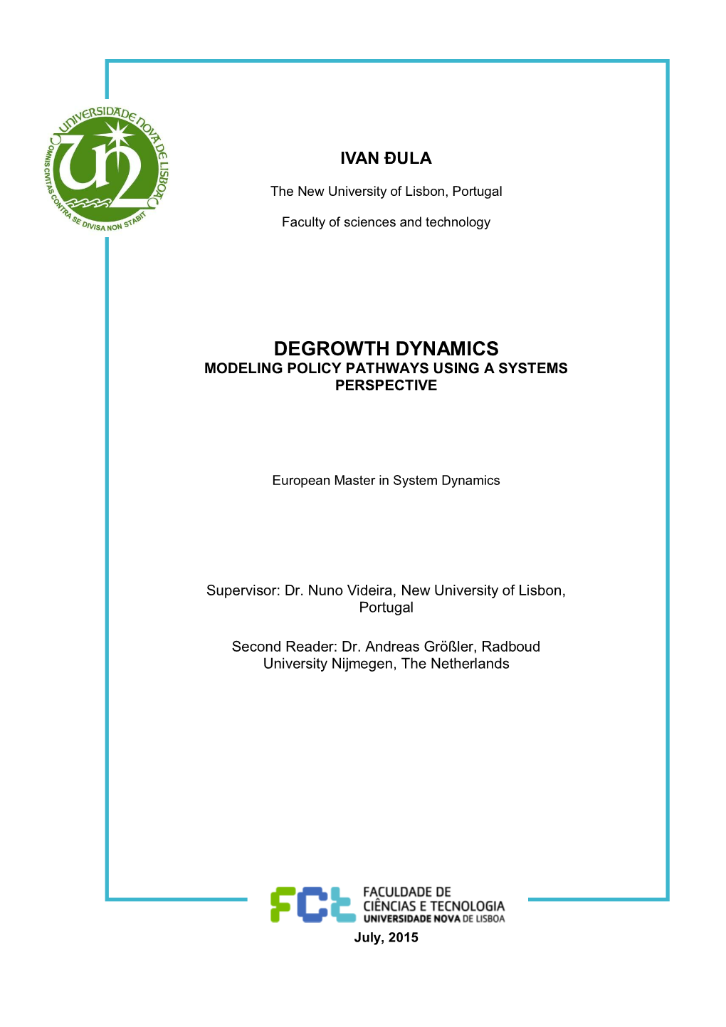 Degrowth Dynamics Modeling Policy Pathways Using a Systems Perspective