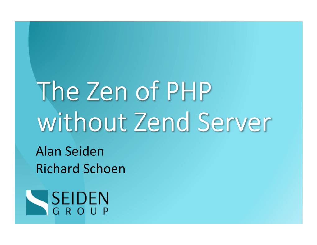 The Zen of Using PHP Without Zend Server.Pptx