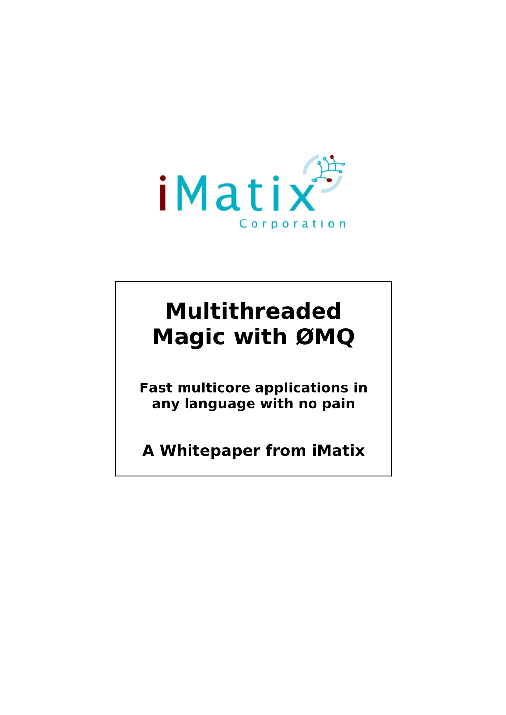 Multithreaded Magic with ØMQ