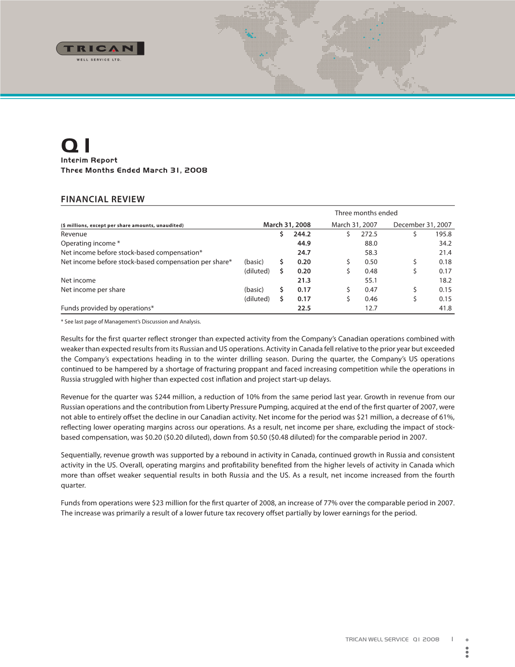 Q1 Interim Report Three Months Ended March 31, 2008