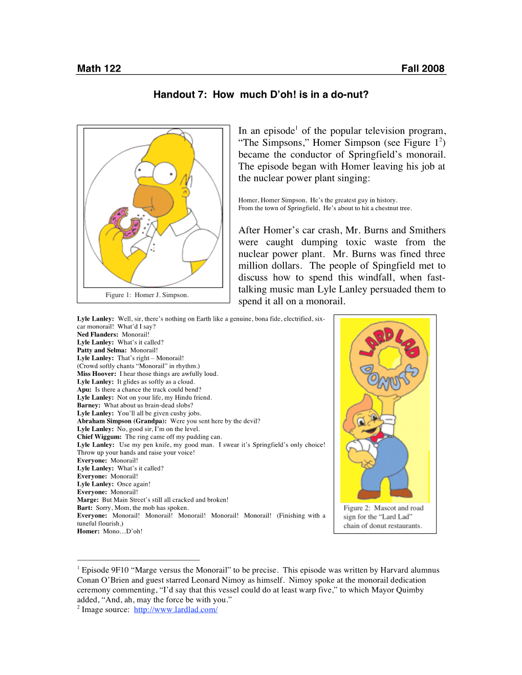 Math 122 Fall 2008 Handout 7: How Much D'oh! Is in a Do-Nut? in An