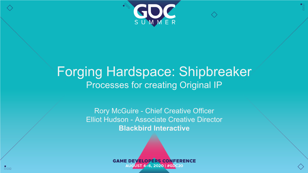 Forging Hardspace: Shipbreaker Processes for Creating Original IP