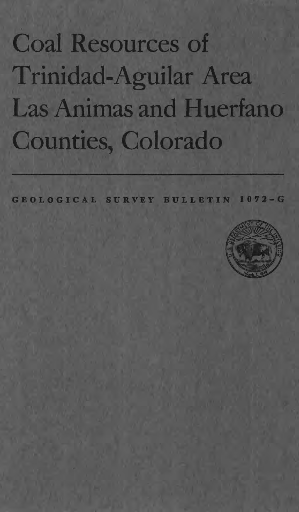 Coal Resources of Trinidad-Aguilar Area Las Animas and Huerfano Counties, Colorado