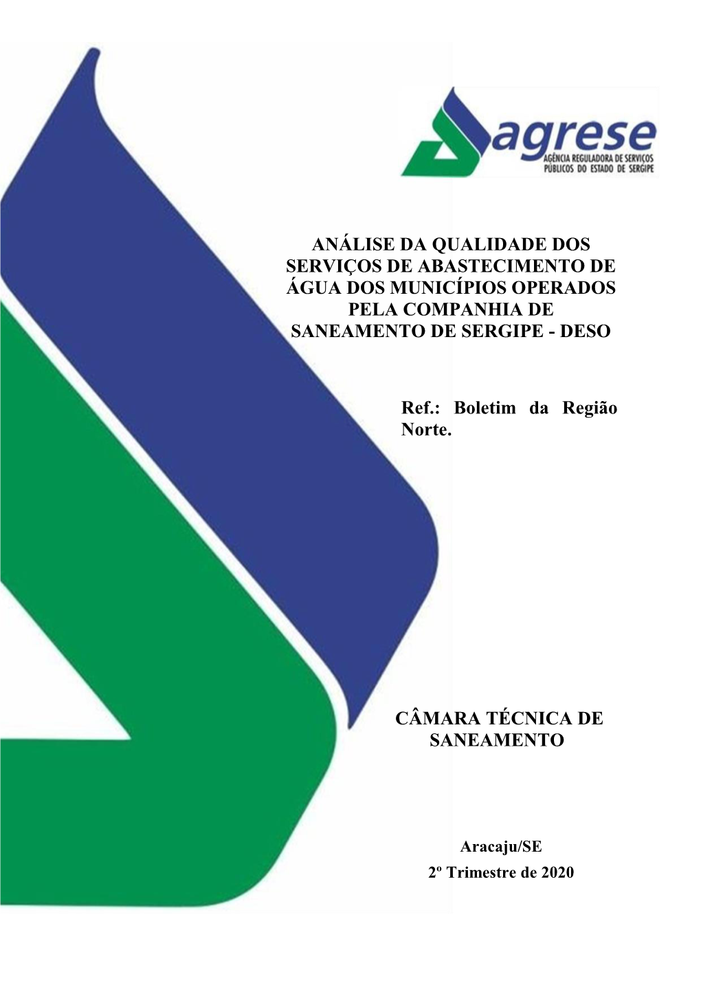 Análise Da Qualidade Dos Serviços De Abastecimento De Água Dos Municípios Operados Pela Companhia De Saneamento De Sergipe - Deso