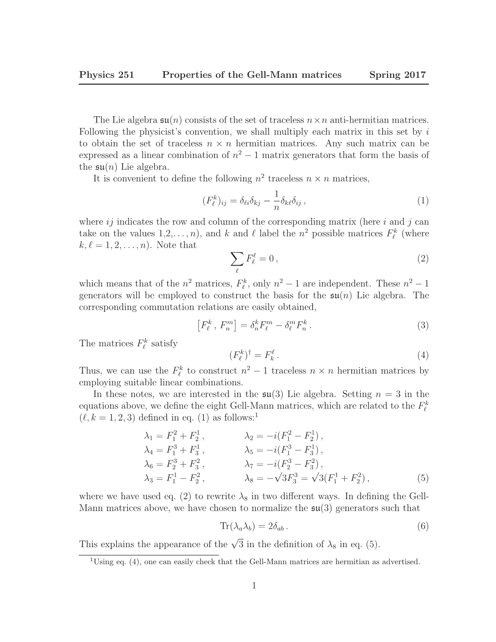 Physics 251 Properties of the Gell-Mann Matrices Spring 2017