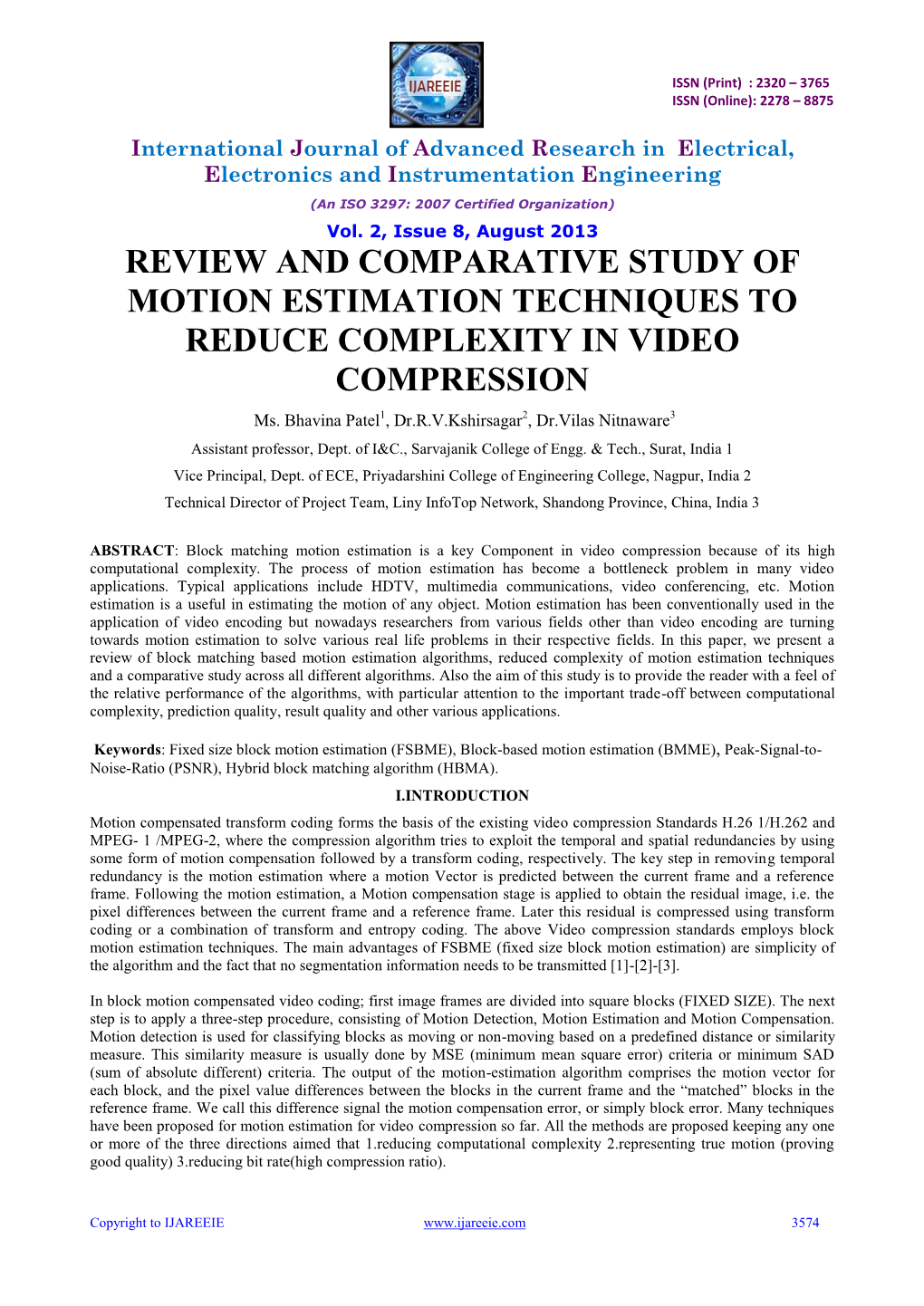 REVIEW and COMPARATIVE STUDY of MOTION ESTIMATION TECHNIQUES to REDUCE COMPLEXITY in VIDEO COMPRESSION Ms