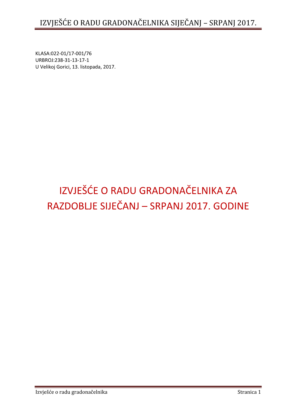 Izvješće O Radu Gradonačelnika Za Razdoblje Siječanj – Srpanj 2017