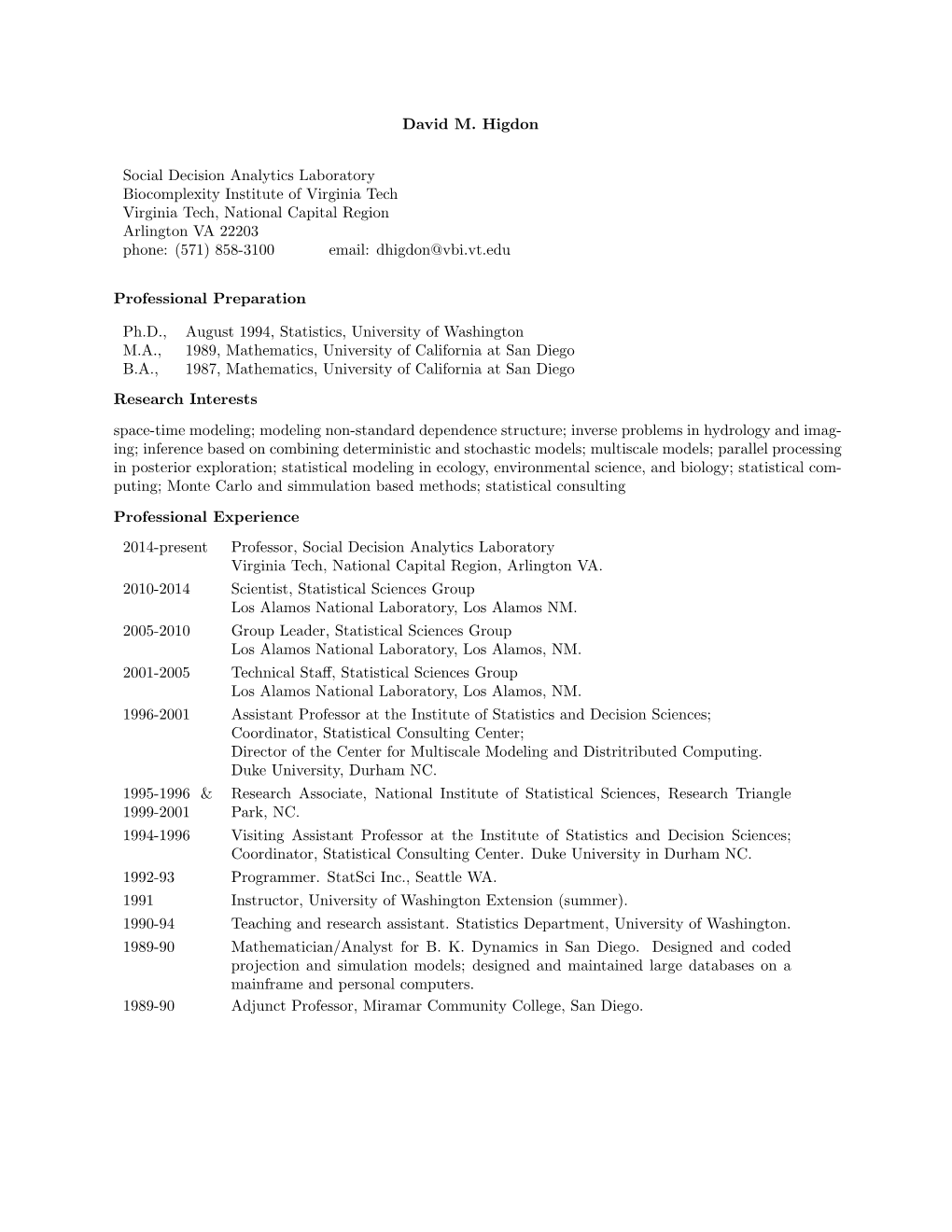 David M. Higdon Social Decision Analytics Laboratory Biocomplexity