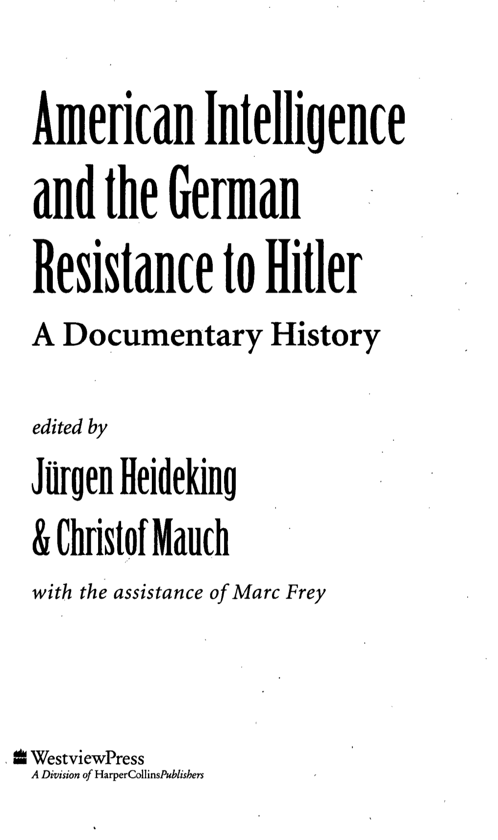 American Intelligence and the German Resistance to Hitler a Documentary History