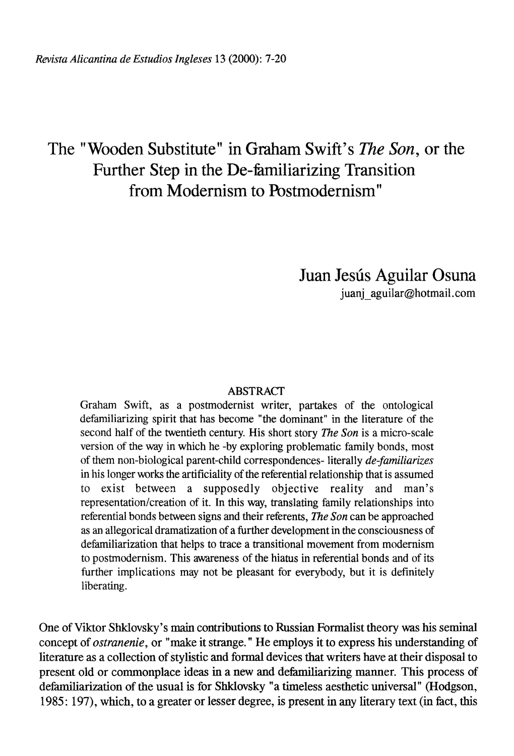 In Graham Swift's the Son, Or the Further Step in the De-Femiliarizing Transition from Modernism to Postmodernism