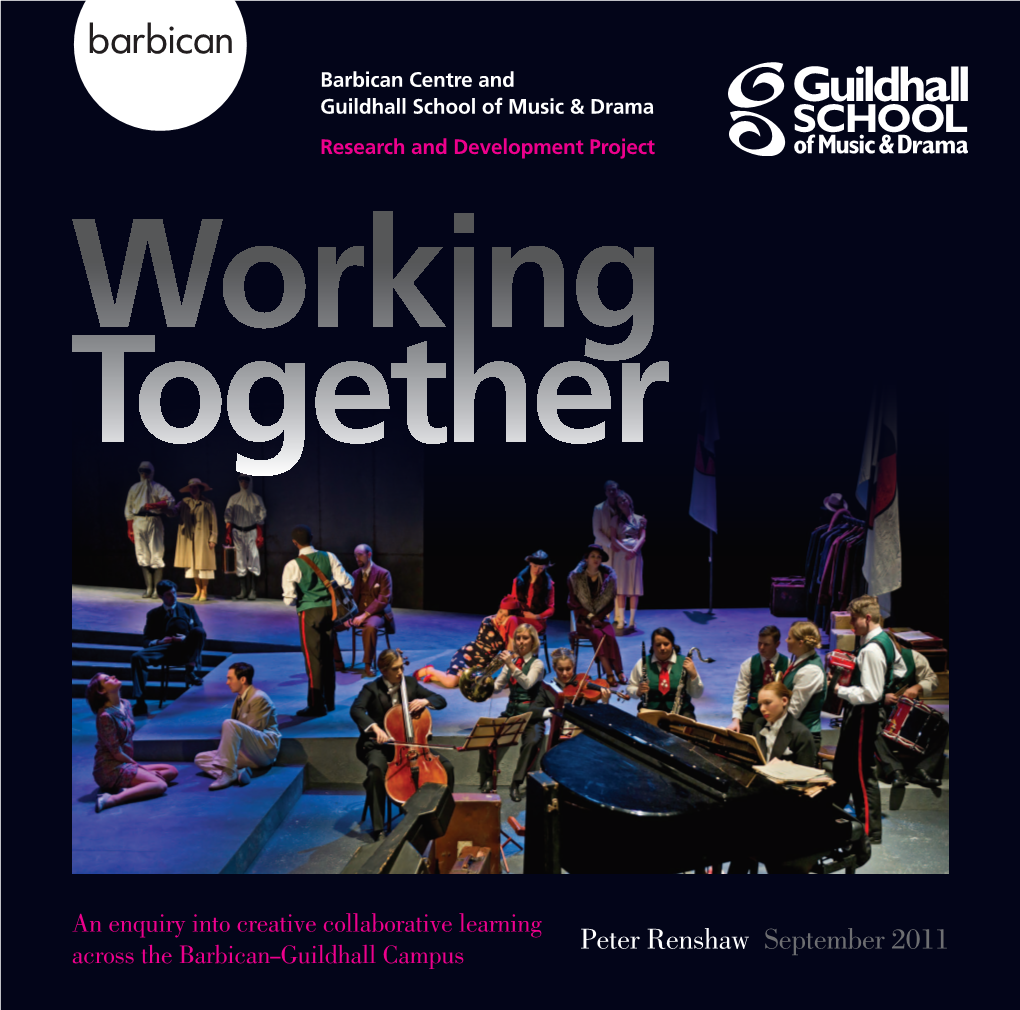 Peter Renshaw September 2011 Across the Barbican–Guildhall Campus Barbican Centre and Guildhall School of Music & Drama Research and Development Project