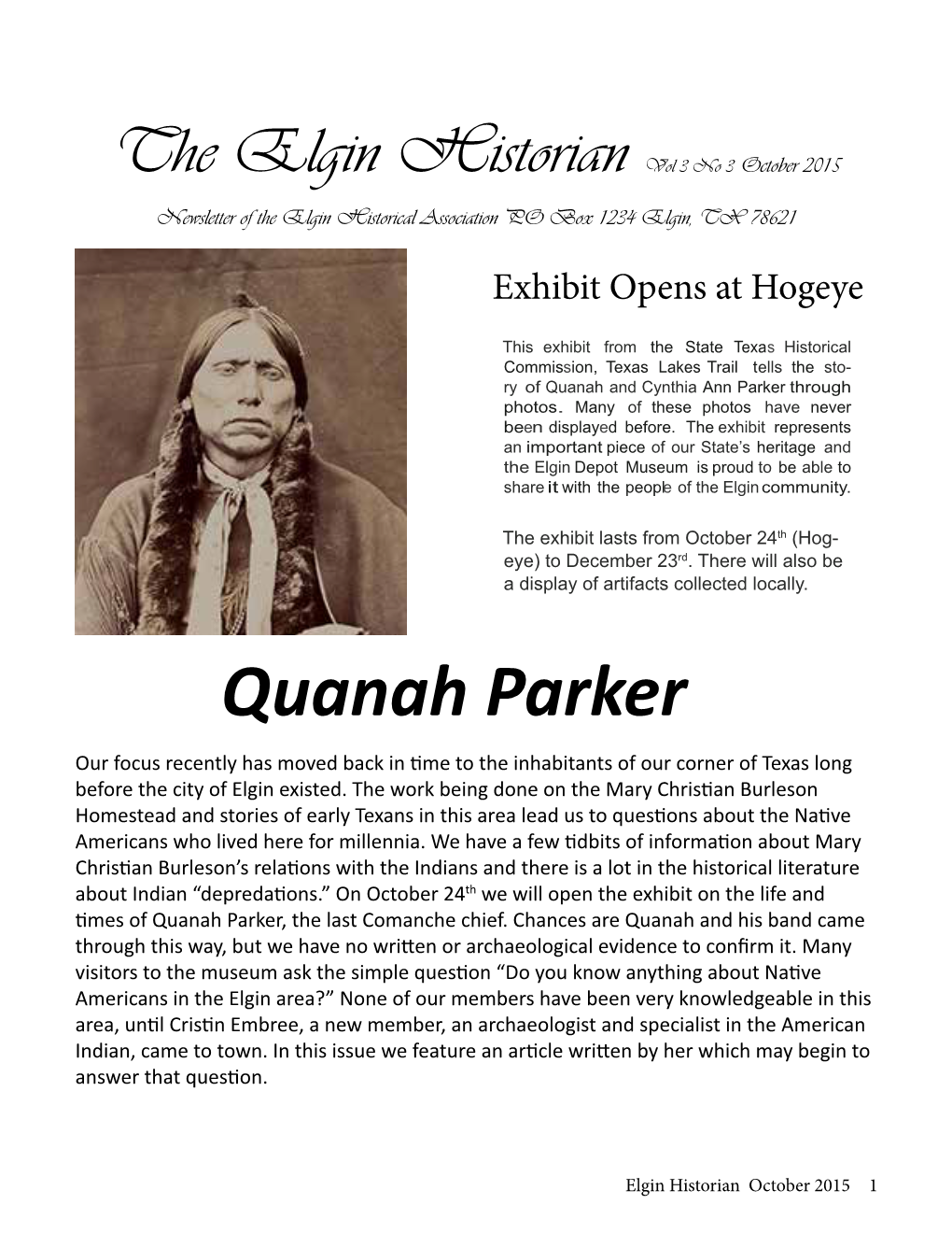 Quanah Parker Our Focus Recently Has Moved Back in Time to the Inhabitants of Our Corner of Texas Long Before the City of Elgin Existed