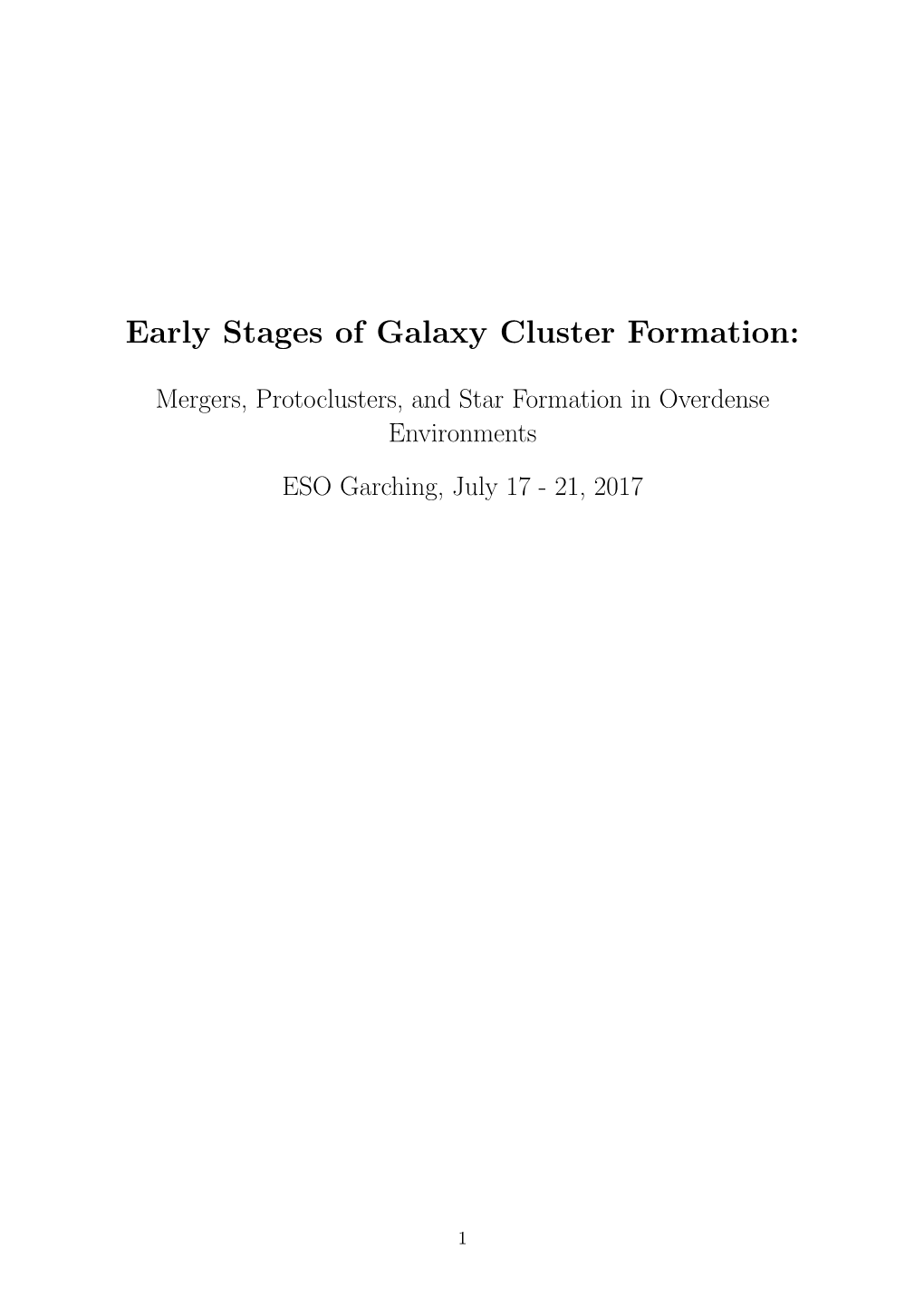 Early Stages of Galaxy Cluster Formation