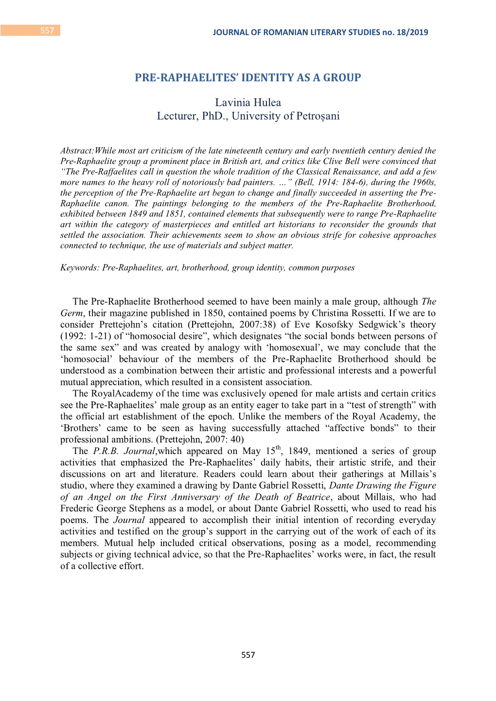 PRE-RAPHAELITES' IDENTITY AS a GROUP Lavinia Hulea Lecturer, Phd., University of Petroșani