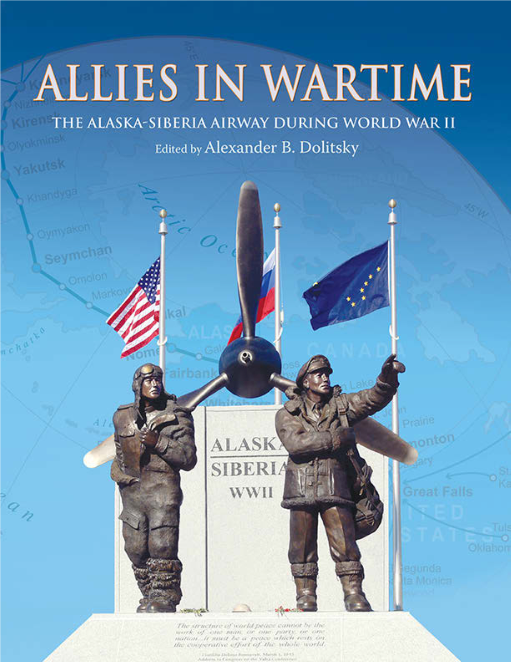 Allies in Wartime : the Alaska-Siberia Airway During World War II