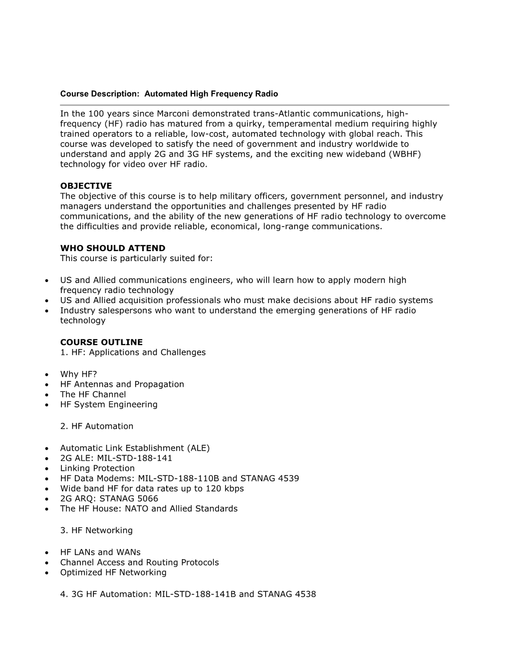 Course Description: Automated High Frequency Radio in the 100 Years Since Marconi Demonstrated Trans-Atlantic Communications, H