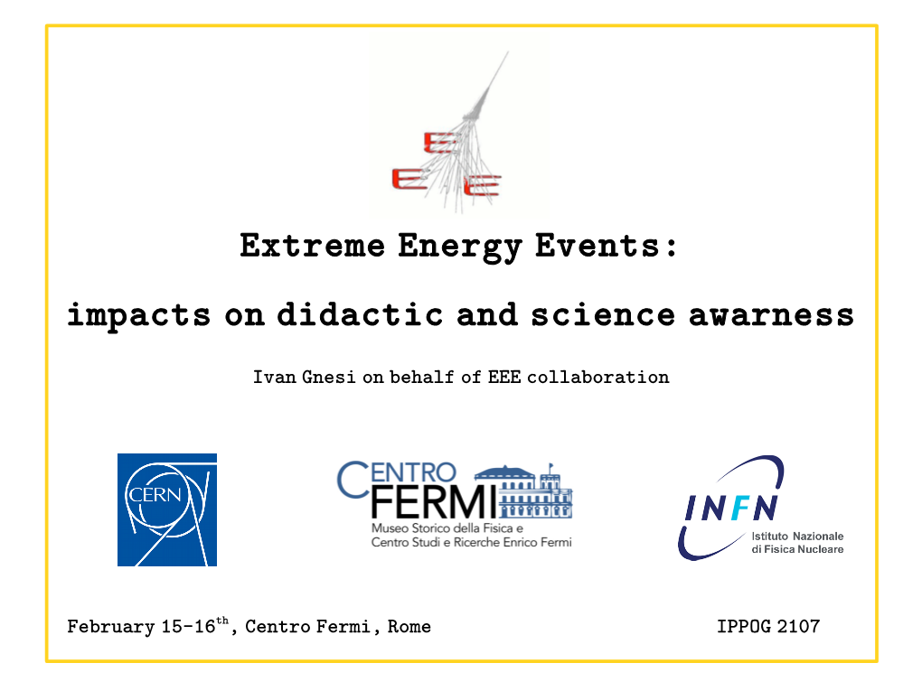 Extreme Energy Events: Impacts on Didactic and Science Awarness