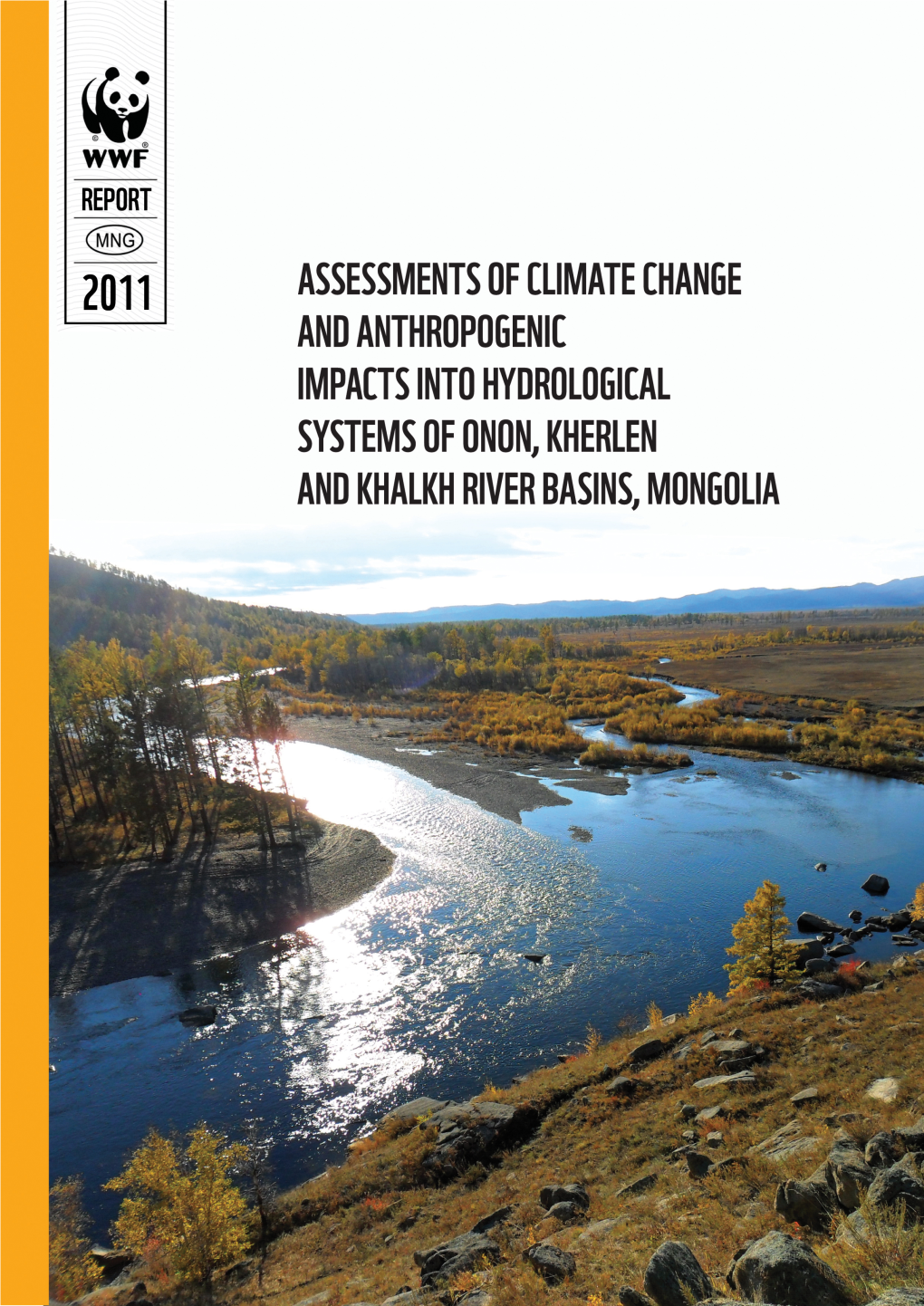 Assessments of Climate Change and Anthropogenic Impacts Into