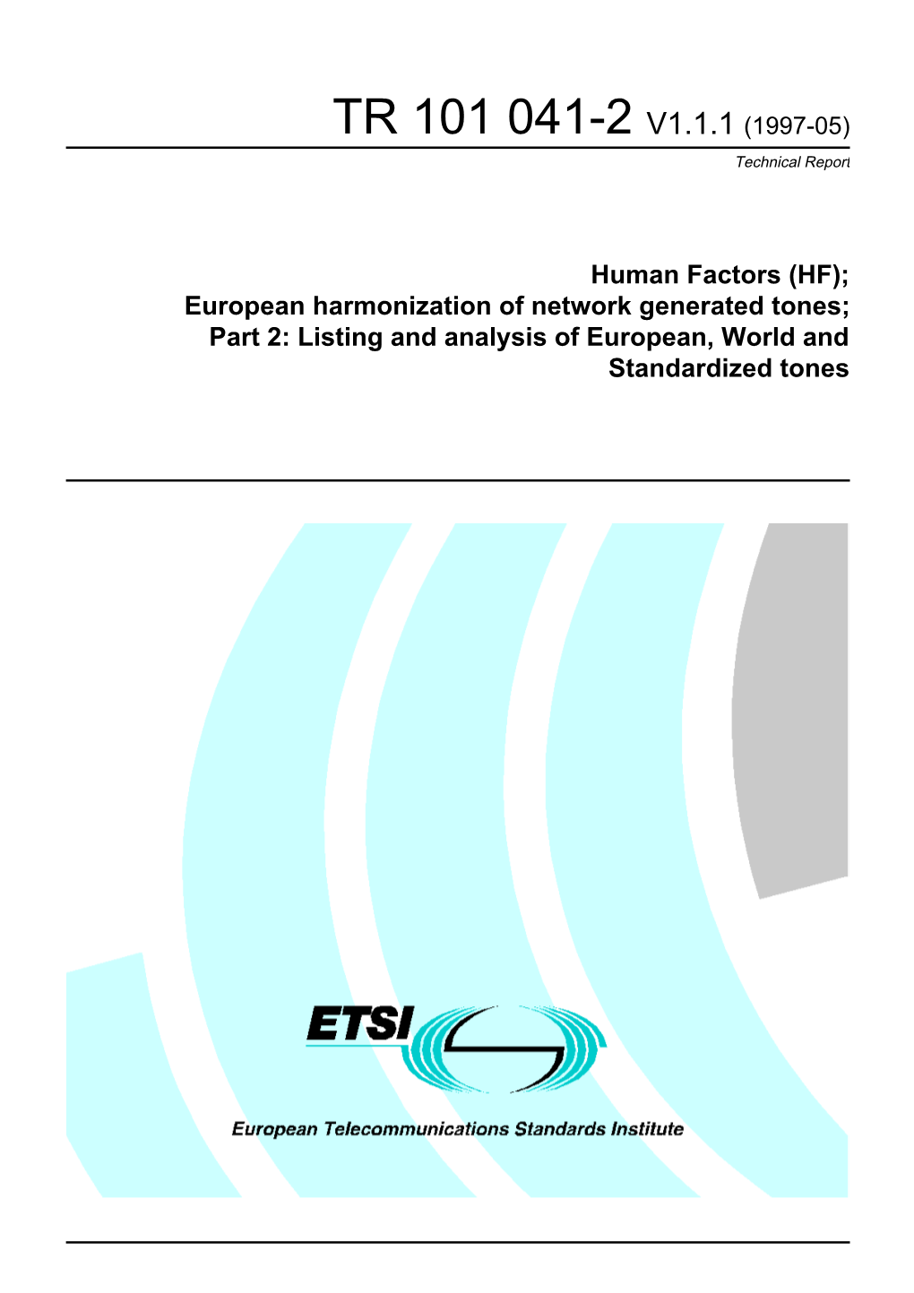 TR 101 041-2 V1.1.1 (1997-05) Technical Report