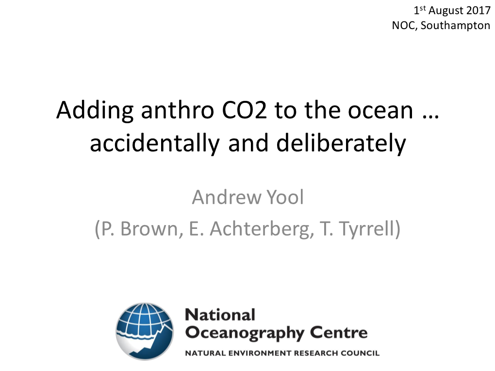 Adding Anthro CO2 to the Ocean … Accidentally and Deliberately