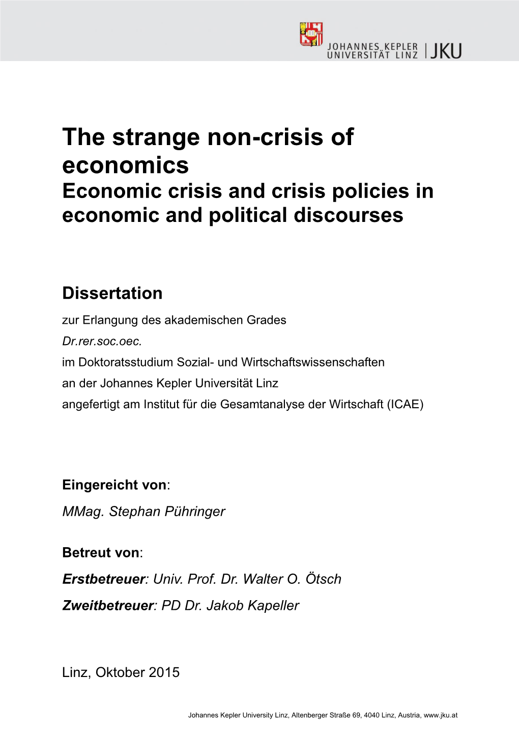 The Strange Non-Crisis of Economics Economic Crisis and Crisis Policies in Economic and Political Discourses