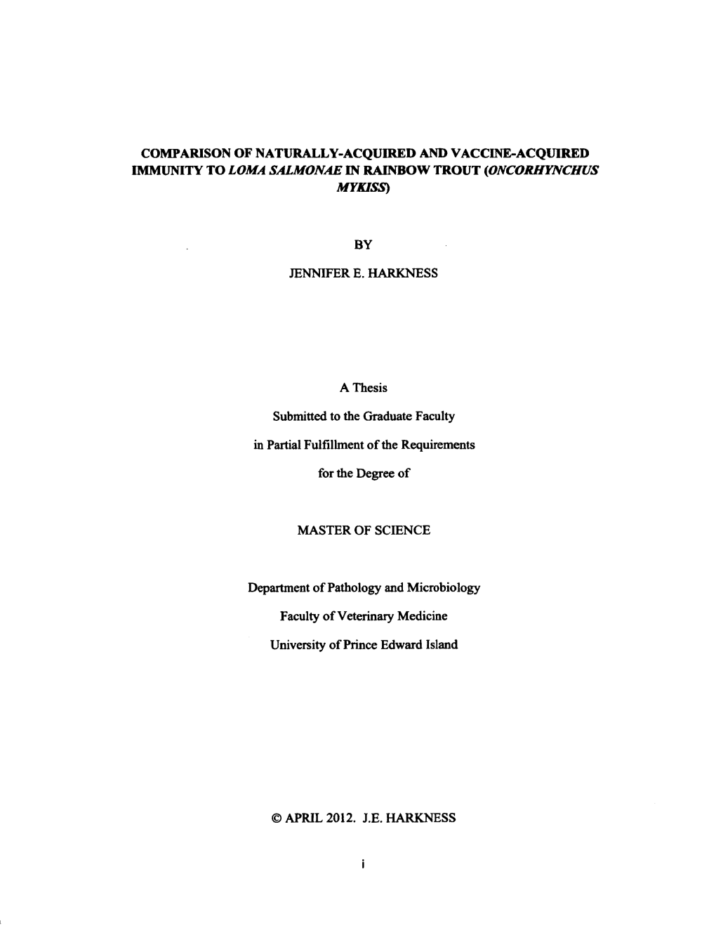 Comparison of Naturally-Acquired and Vaccine-Acquired Immunity to Loma Salmonae in Rainbow Trout (Oncorhynchus Mykiss)