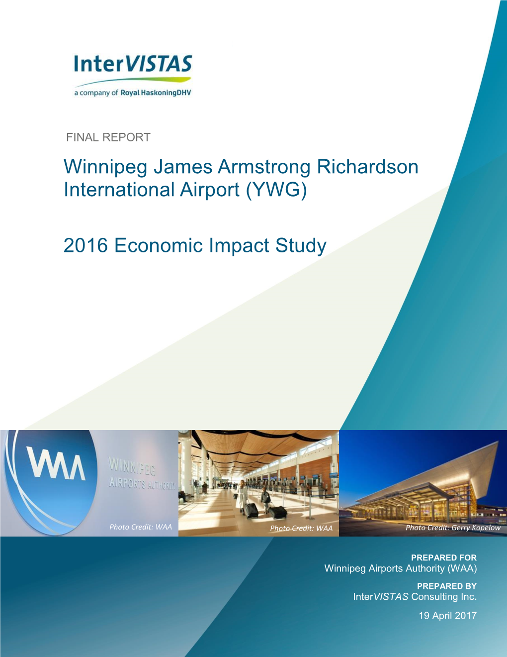 Winnipeg James Armstrong Richardson International Airport (YWG) 2016 Economic Impact Study