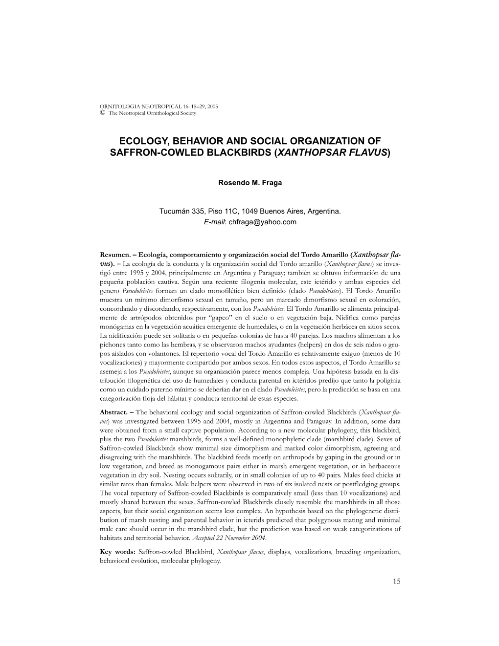 Ecology, Behavior and Social Organization of Saffron-Cowled Blackbirds (Xanthopsar Flavus)