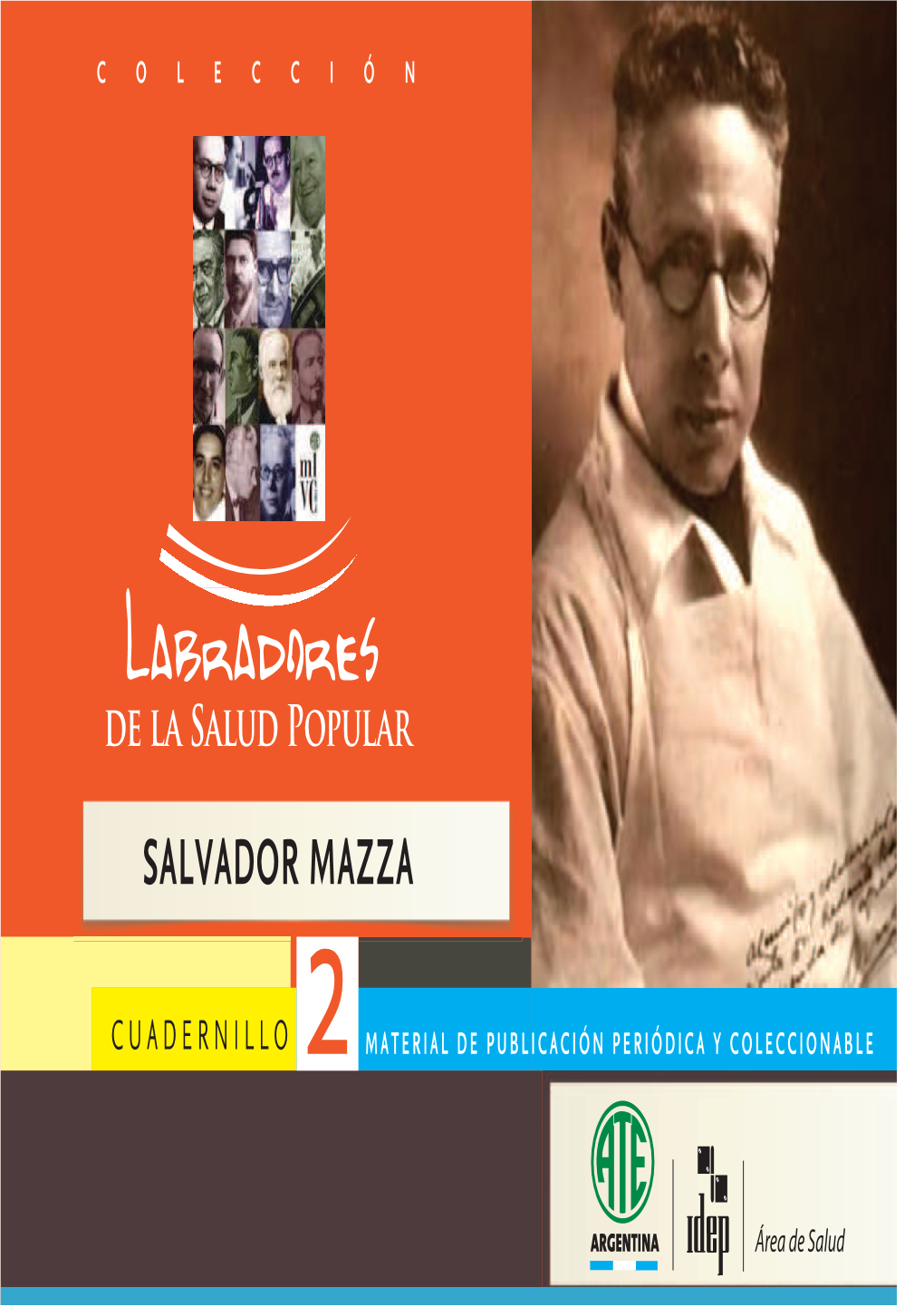 Dr. Salvador Mazza Quién Personalmen- Te Eligió El Lugar Donde Debían Montarse Las Instalaciones