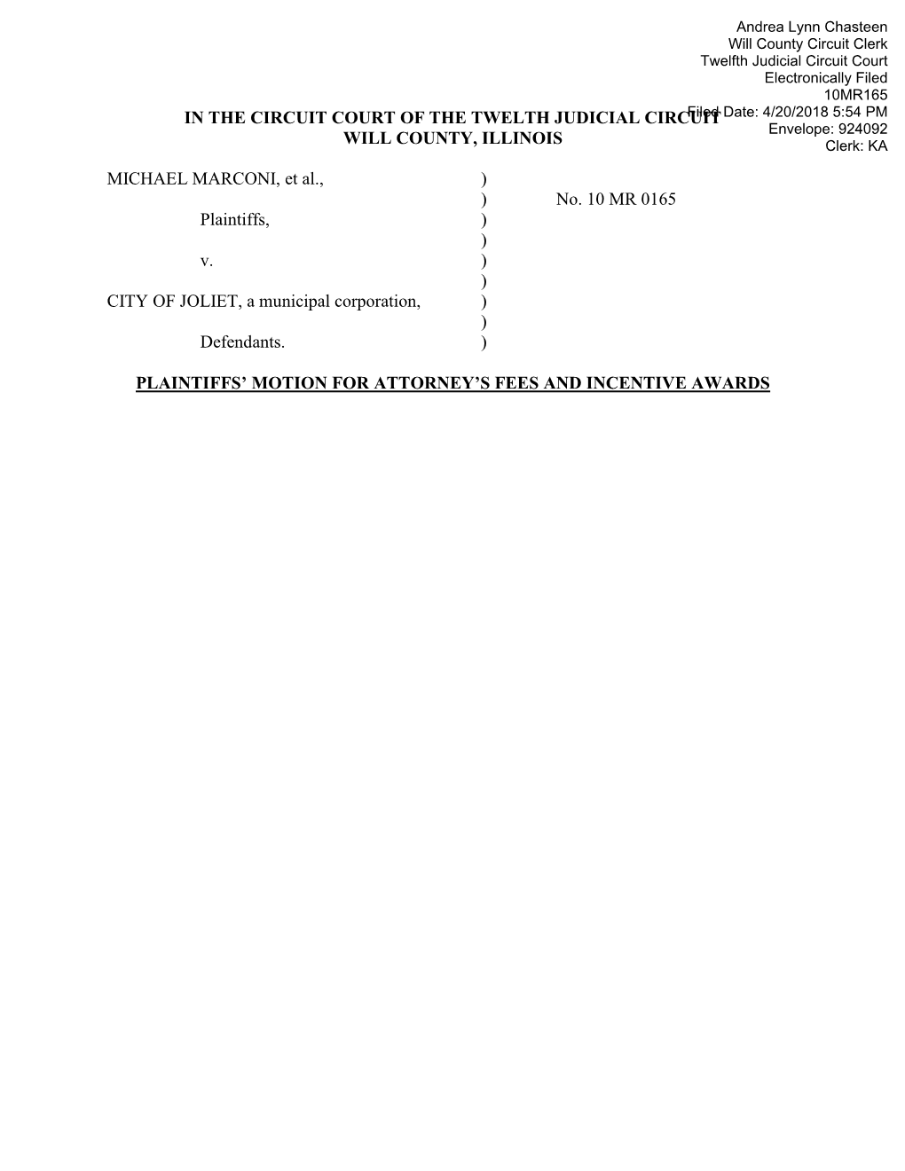 IN the CIRCUIT COURT of the TWELTH JUDICIAL CIRCUIT WILL COUNTY, ILLINOIS MICHAEL MARCONI, Et Al., Plaintiffs, V. CITY of JOLIET