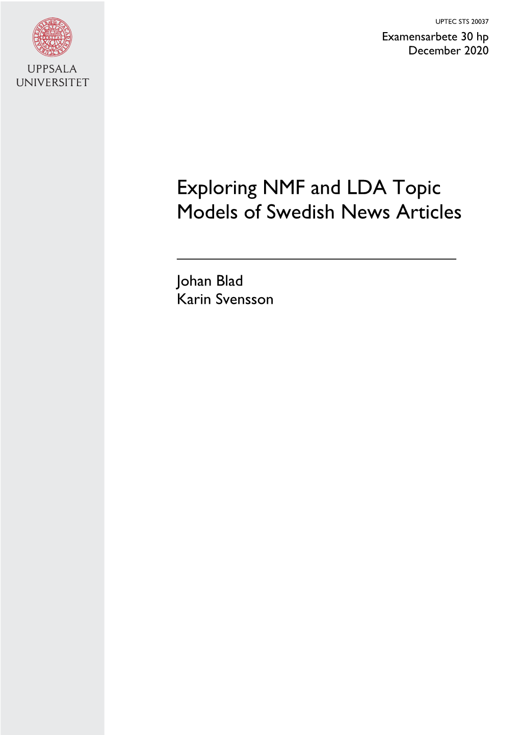Exploring NMF and LDA Topic Models of Swedish News Articles