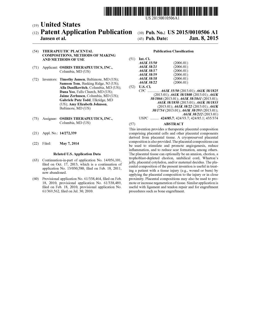 (12) Patent Application Publication (10) Pub. No.: US 2015/0010506 A1 Jansen Et Al